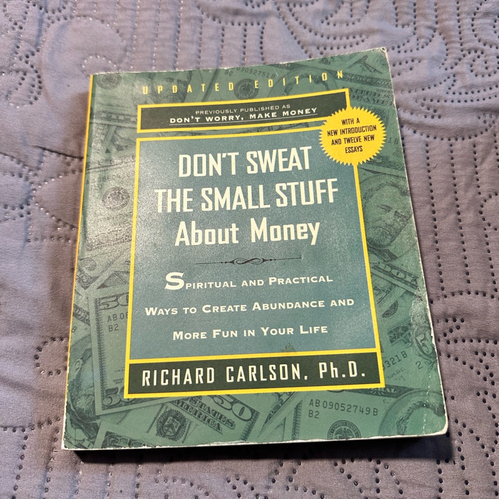 Don’t Sweat the Small Stuff About Money by Richard Carlson